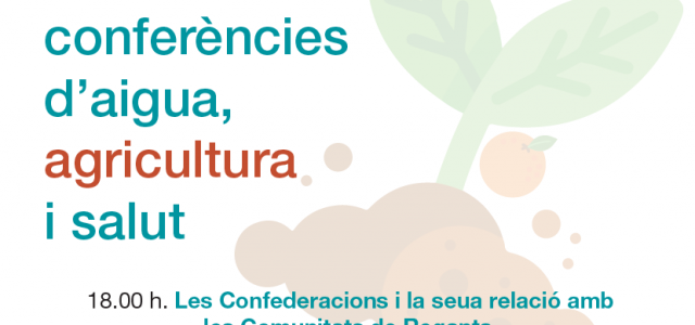 Ponències a la seu de la Comunitat de Regants dins del cicle de Conferències d’Aigua, Agricultura i Salut