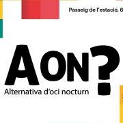 La ciutat ‘recupera’ aquest cap de setmana l’alternativa d’oci nocturn saludable per a adolescents ‘A ON?’