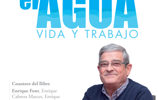 Homenatge in memoriam a Enrique Font amb el llibre ‘L’aigua, vida i treball’