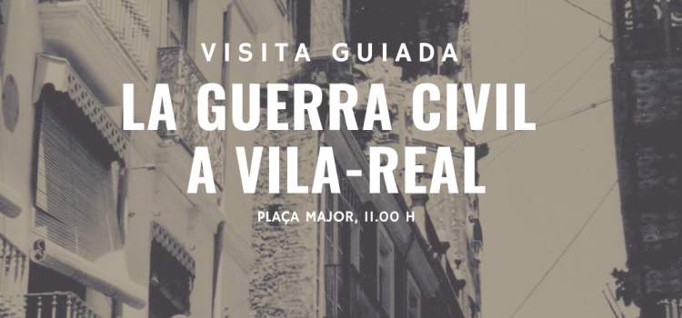 Visita obligada ‘La Guerra Civil a Vila-real’ per conéixer la història de la ciutat
