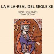 Ramon Ferrer i Vicent Gil presenten el llibre ‘La Vila-real del segle XIII’