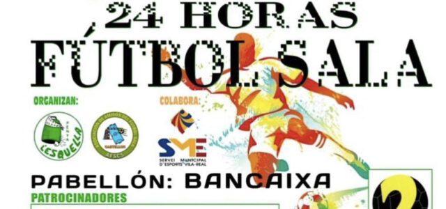 Aquest cap de setmana arriba la XXXII edició de 24 hores de futbol sala a Vila-real