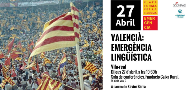 Vila-real acull la xarrada ‘Valencià: emergència lingüística’ el proper dijous 27 d’abril
