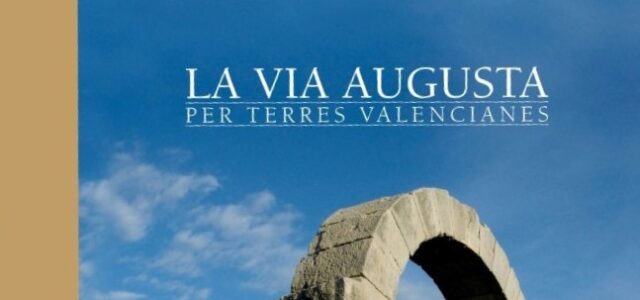 El Centre Excursionista de Vila-real presenta el llibre ‘La Via Augusta per terres valencianes’