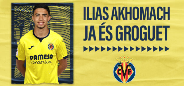 El jove extrem Ilias Akomach fitxa per quatre temporades amb el Villareal
