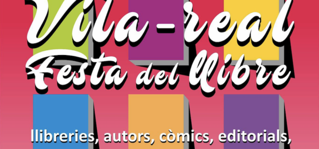 La Festa del Llibre torna a Vila-real el 21 i 22 d’octubre