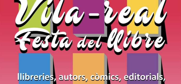 La Festa del Llibre torna a Vila-real el 21 i 22 d’octubre
