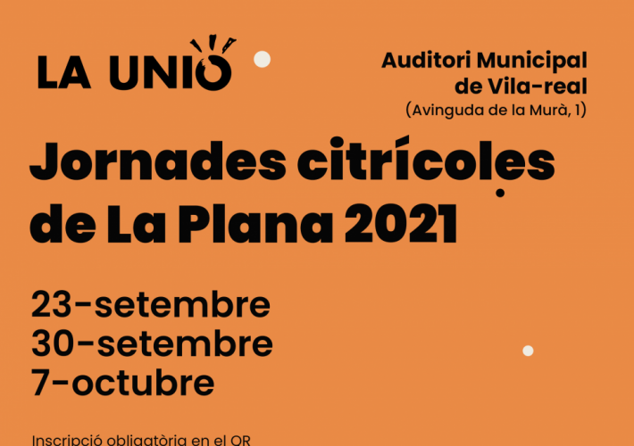 Arriben les primeres Jornades Citrícoles de la Plana de la mà de La Unió