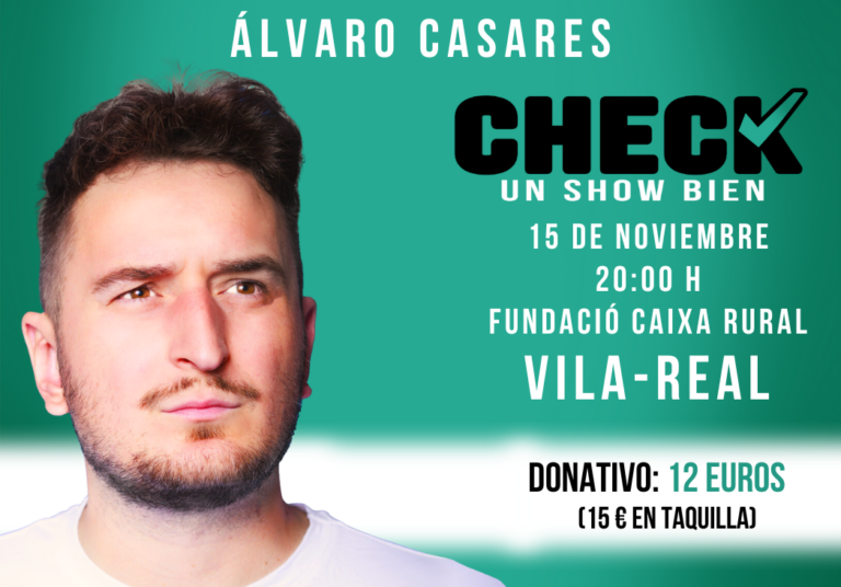 Humor i solidaritat: Álvaro Casares presenta ‘Check, un show bé’ a Vila-real