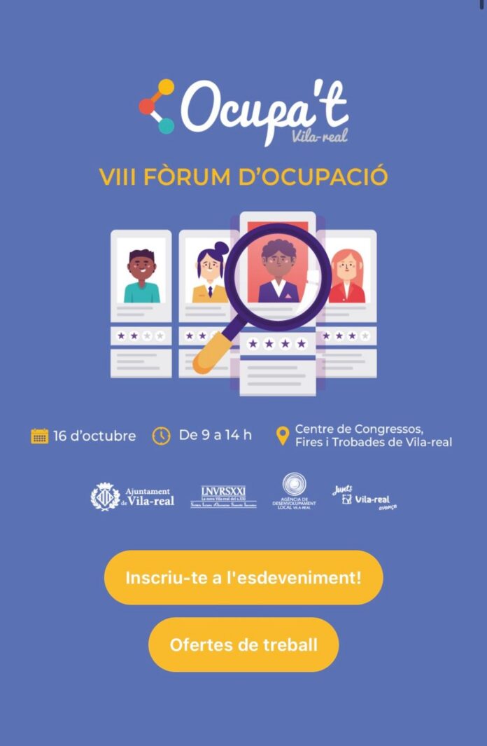 Vila-real obri noves oportunitats laborals amb el VIII Fòrum d’Ocupació